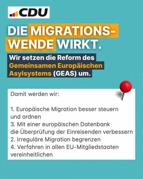 Die Migrationswende wirkt. Wir setzen die Reform des Gemeinsamen Europäischen Asylsystems (GEAS) um.