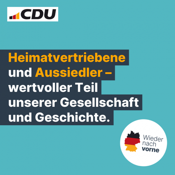 Heimatvertriebene und Aussiedler – wertvoller Teil unserer Gesellschaft und Geschichte. 