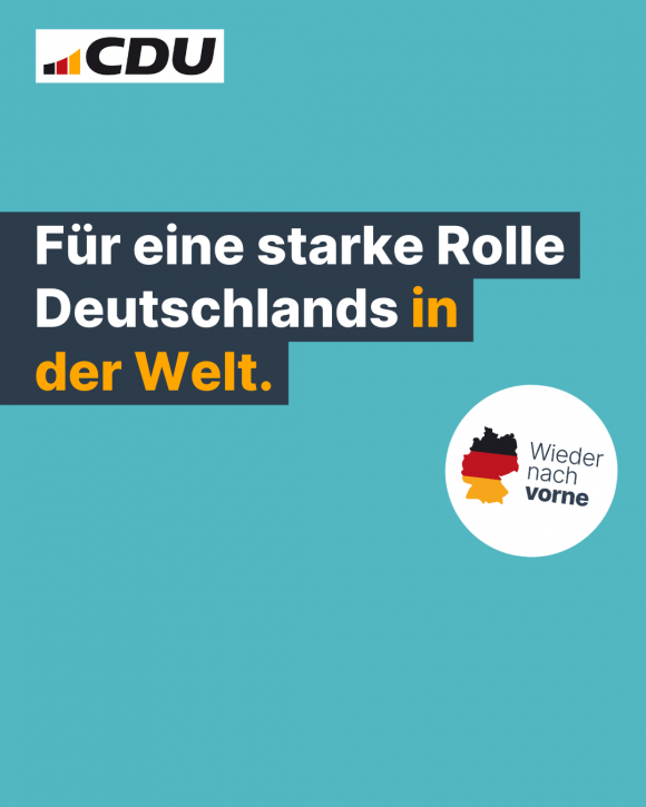 Für eine starke Rolle Deutschlands in der Welt. (4:5)