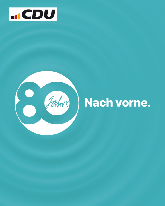 80 Jahre CDU Nach vorne