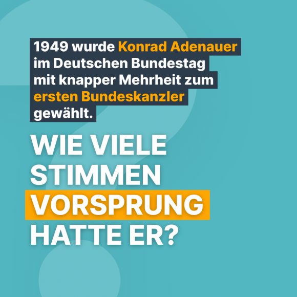 Frage 1 - Konrad Adenauer Stimmen