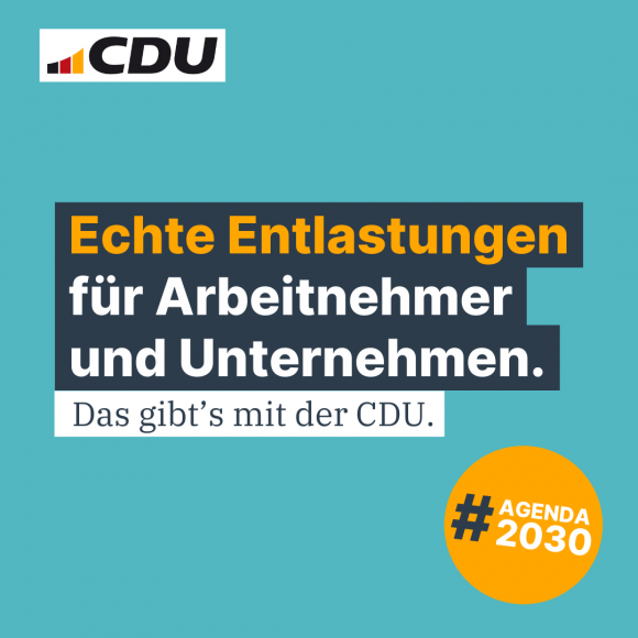 Echte Entlastungen für Arbeitnehmer und Unternehmen.