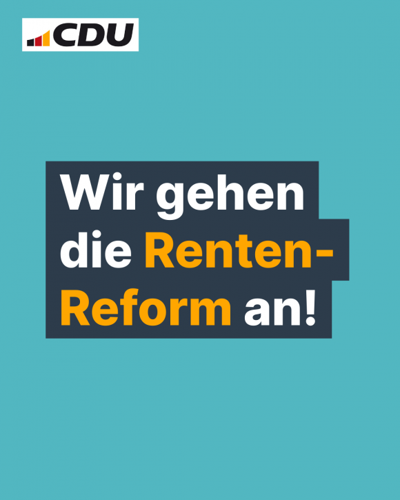 Wir gehen die Renten-Reform an!