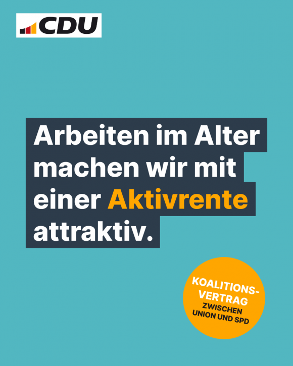 Arbeiten im Alter machen wir mit einer Aktivrente attraktiv