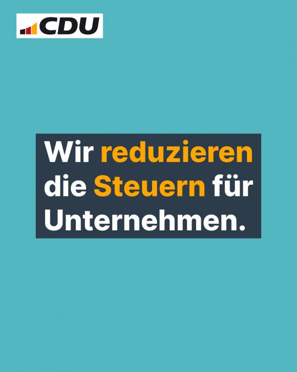 Wir reduzieren die Steuern für Unternehmen