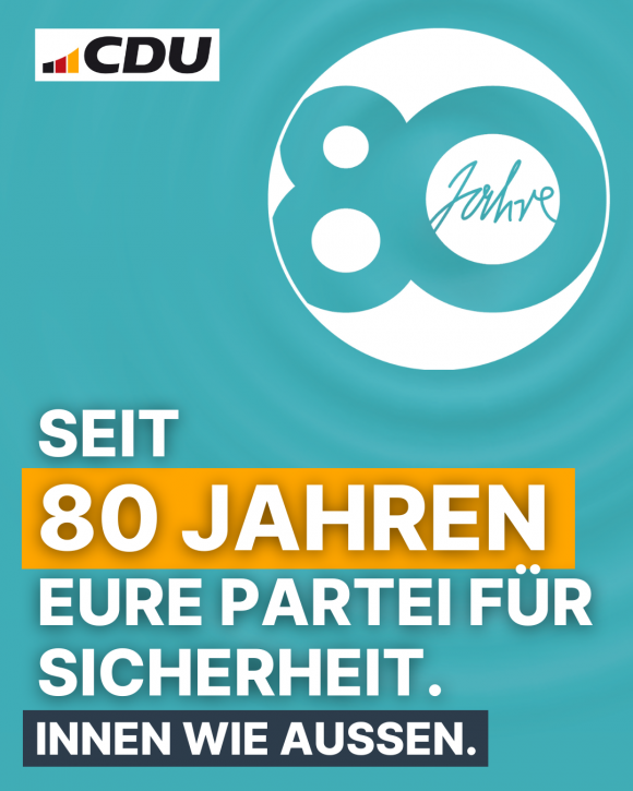 Seit 80 Jahren eure Partei für Sicherheit. Innen wie Außen